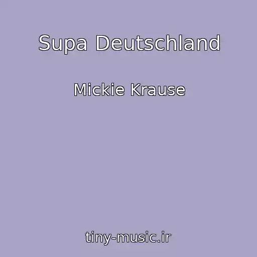 کاور آهنگ Supa Deutschland از Mickie Krause