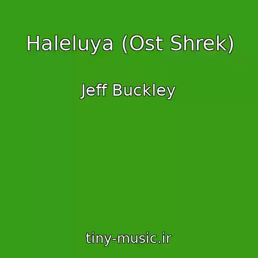 کاور آهنگ Haleluya (Ost Shrek) از Jeff Buckley