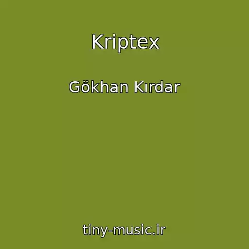 کاور آهنگ Kriptex از Gökhan Kırdar