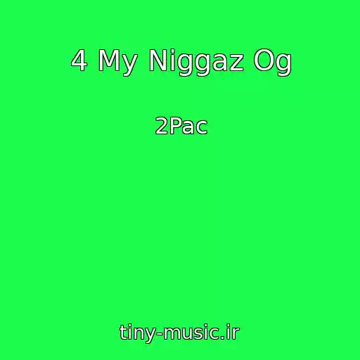 کاور آهنگ 4 My Niggaz Og از 2Pac