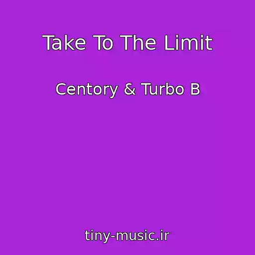 کاور آهنگ Take To The Limit از Centory & Turbo B