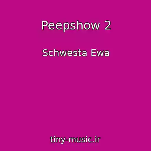 کاور آهنگ Peepshow 2 از Schwesta Ewa