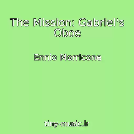کاور آهنگ The Mission: Gabriel's Oboe از Ennio Morricone