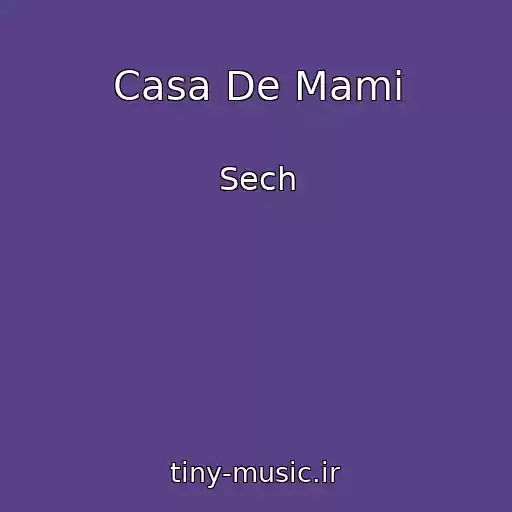 کاور آهنگ Casa De Mami از Sech