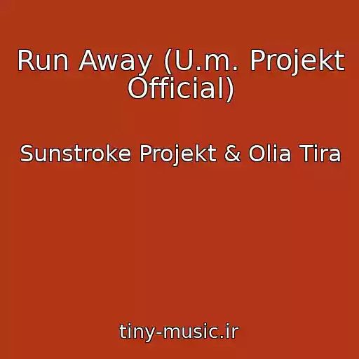 کاور آهنگ Run Away (U.m. Projekt Official) از Sunstroke Projekt & Olia Tira