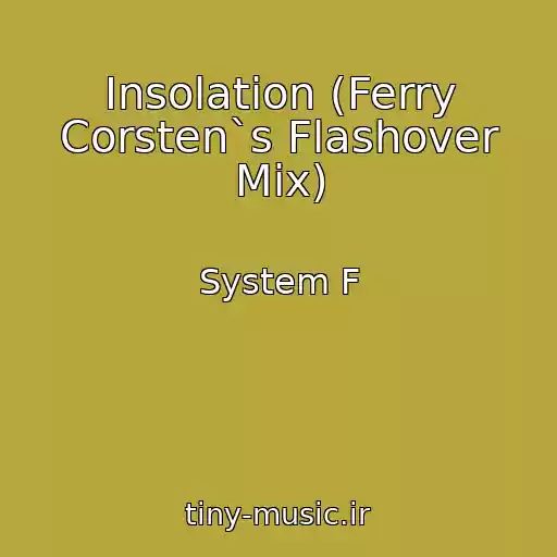 کاور آهنگ Insolation (Ferry Corsten`s Flashover Mix) از System F