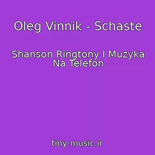 کاور آهنگ Oleg Vinnik - Schaste از Shanson Ringtony I Muzyka Na Telefon