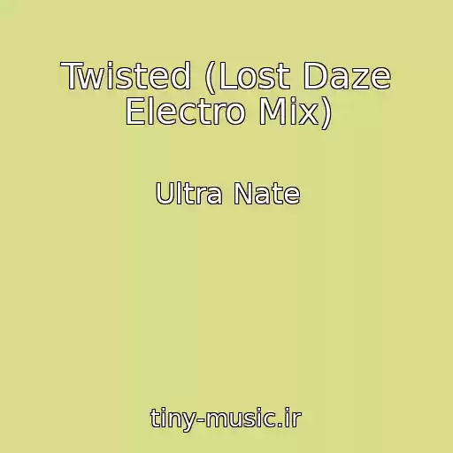 کاور آهنگ Twisted (Lost Daze Electro Mix) از Ultra Nate