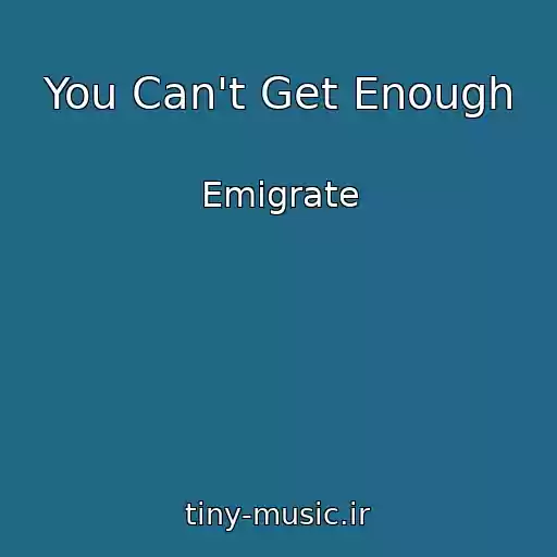 کاور آهنگ You Can't Get Enough از Emigrate