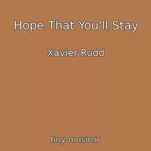 کاور آهنگ Hope That You'll Stay از Xavier Rudd