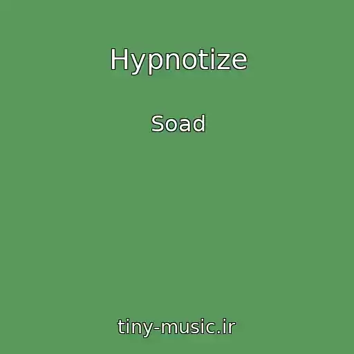 کاور آهنگ Hypnotize از Soad