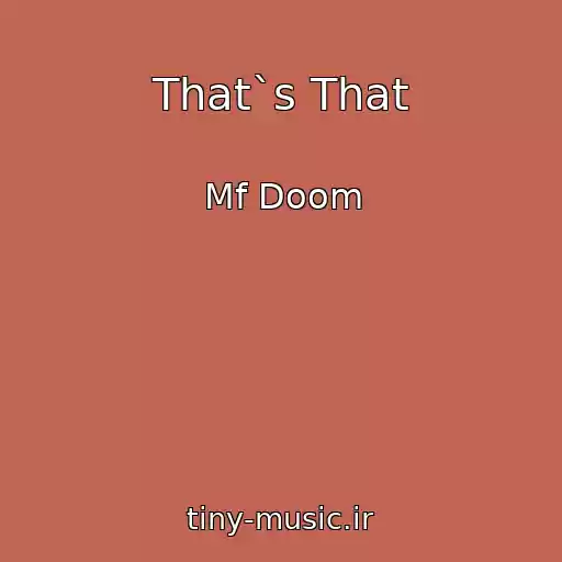 کاور آهنگ That`s That از Mf Doom