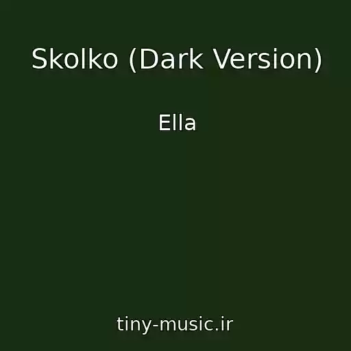 کاور آهنگ Skolko (Dark Version) از Ella