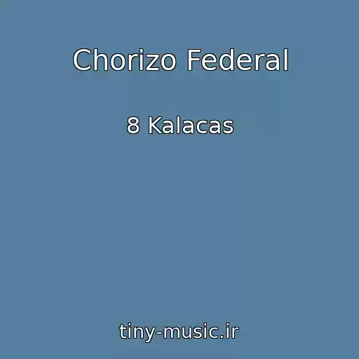 کاور آهنگ Chorizo Federal از 8 Kalacas