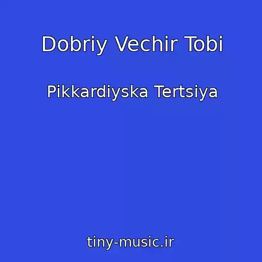 کاور آهنگ Dobriy Vechіr Tobі از Pіkkardіyska Tertsіya