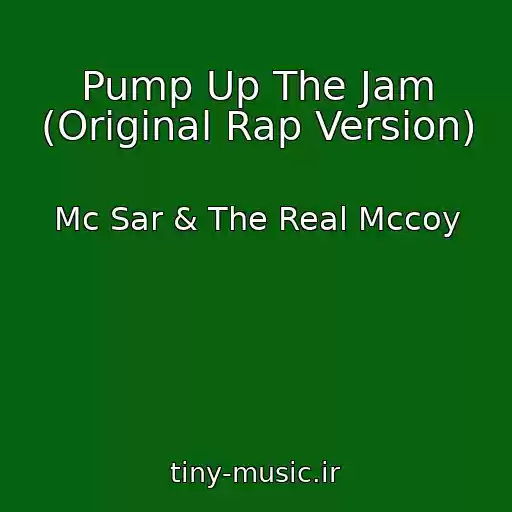 کاور آهنگ Pump Up The Jam (Original Rap Version) از Mc Sar & The Real Mccoy