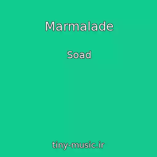 کاور آهنگ Marmalade از Soad
