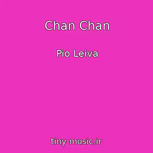 کاور آهنگ Chan Chan از Pio Leiva
