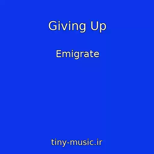 کاور آهنگ Giving Up از Emigrate