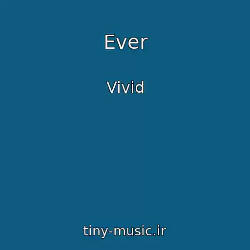 کاور آهنگ Ever از Vivid