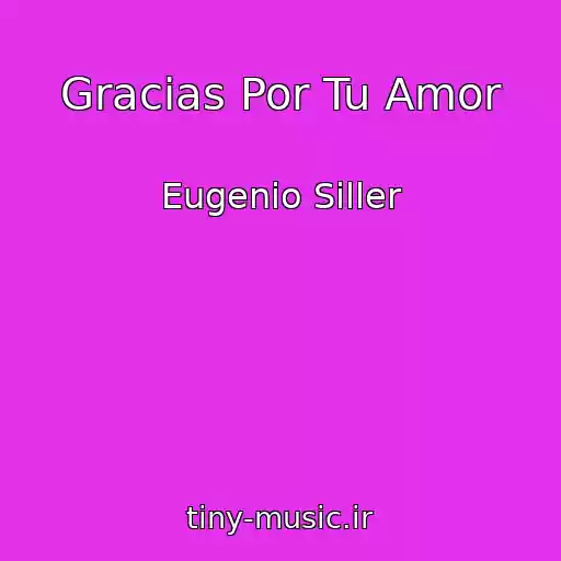 کاور آهنگ Gracias Por Tu Amor از Eugenio Siller