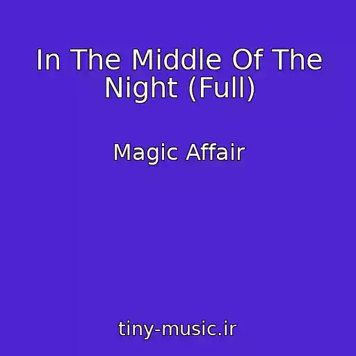 کاور آهنگ In The Middle Of The Night (Full) از Magic Affair