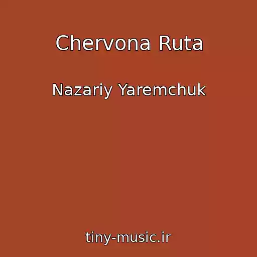 کاور آهنگ Chervona Ruta از Nazarіy Yaremchuk