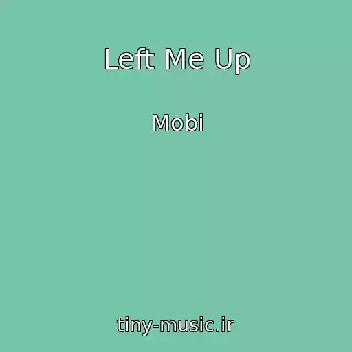کاور آهنگ Left Me Up از Mobi
