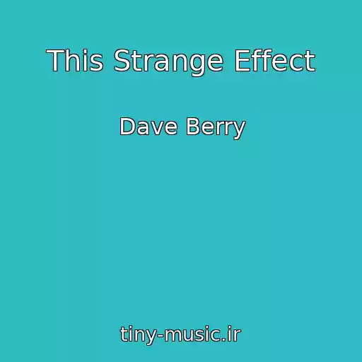 کاور آهنگ This Strange Effect از Dave Berry