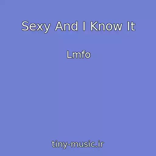 کاور آهنگ Sexy And I Know It از Lmfo