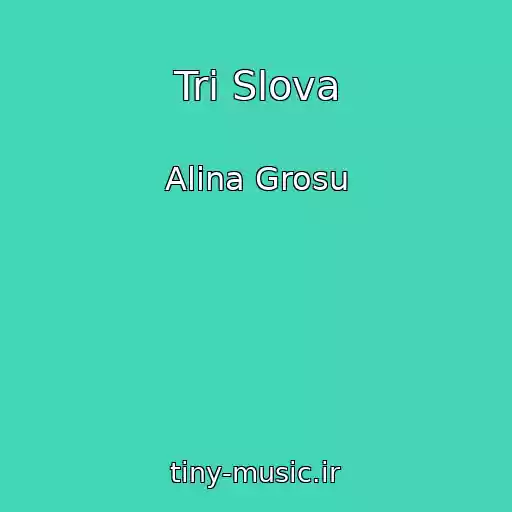 کاور آهنگ Tri Slova از Alіna Grosu