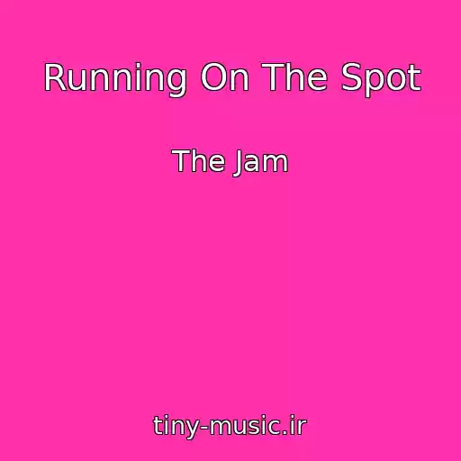 کاور آهنگ Running On The Spot از The Jam