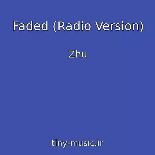 کاور آهنگ Faded (Radio Version) از Zhu