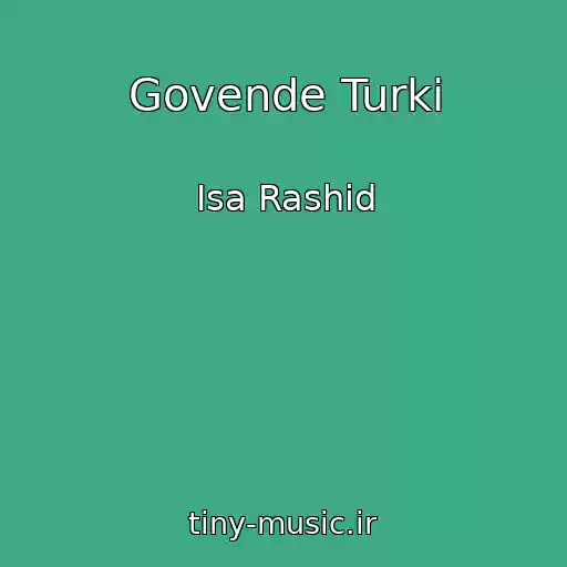 کاور آهنگ Govende Turki از Isa Rashid