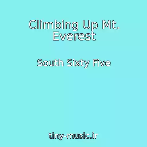 کاور آهنگ Climbing Up Mt. Everest از South Sixty Five