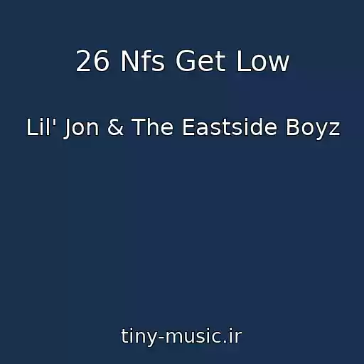 کاور آهنگ 26 Nfs Get Low از Lil' Jon & The Eastside Boyz