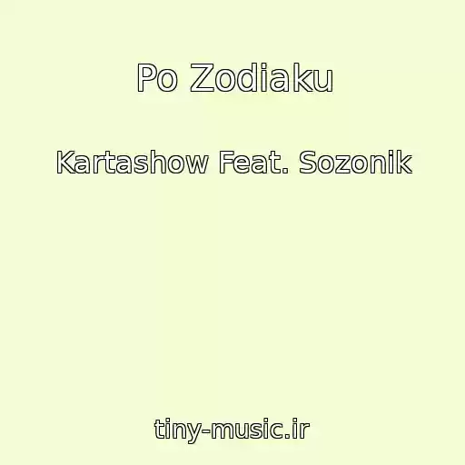 کاور آهنگ Po Zodiaku از Kartashow Feat. Sozonik