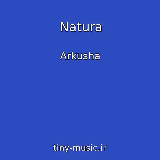 کاور آهنگ Natura از Arkusha