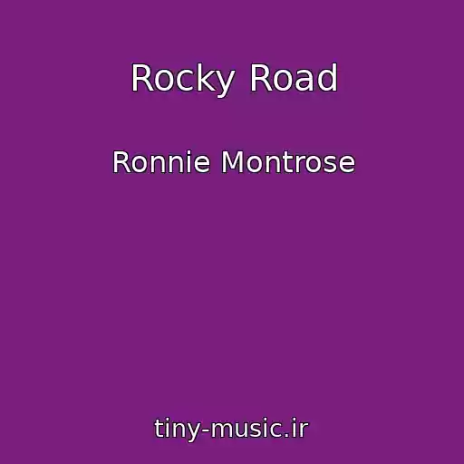 کاور آهنگ Rocky Road از Ronnie Montrose