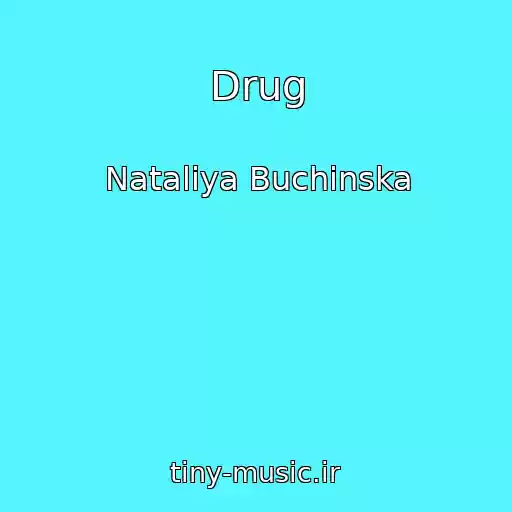 کاور آهنگ Drug از Natalіya Buchinska