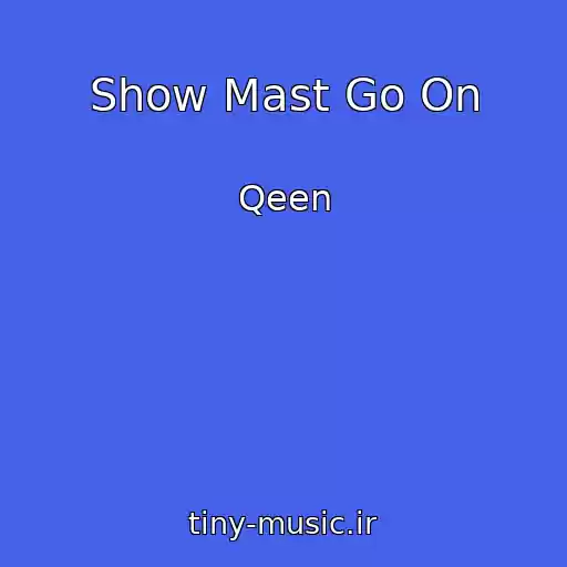 کاور آهنگ Show Mast Go On از Qeen
