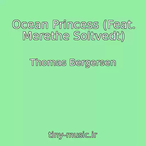 کاور آهنگ Ocean Princess (Feat. Merethe Soltvedt) از Thomas Bergersen