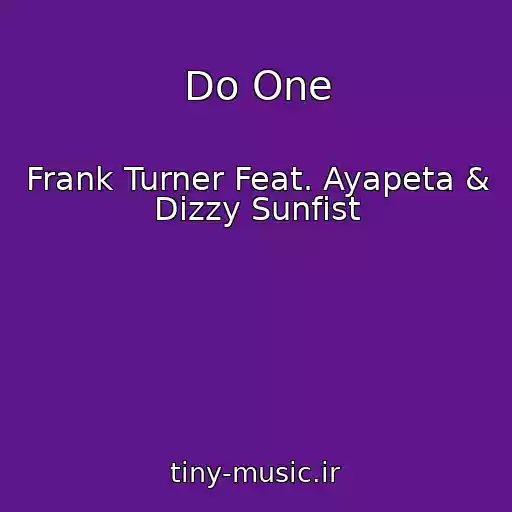 کاور آهنگ Do One از Frank Turner Feat. Ayapeta & Dizzy Sunfist