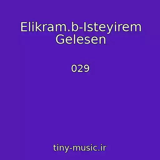 کاور آهنگ Elikram.b-Isteyirem Gelesen از 029