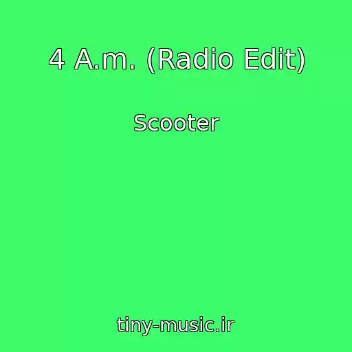 کاور آهنگ 4 A.m. (Radio Edit) از Scooter
