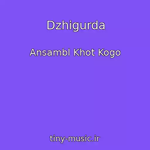 کاور آهنگ Dzhigurda از Ansambl Khot Kogo