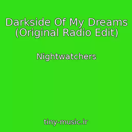کاور آهنگ Darkside Of My Dreams (Original Radio Edit) از Nightwatchers