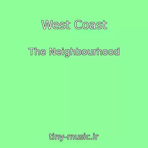 کاور آهنگ West Coast از The Neighbourhood