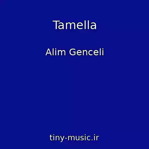 کاور آهنگ Tamella از Alim Genceli