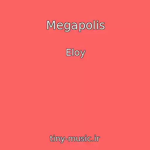 کاور آهنگ Megapolis از Eloy